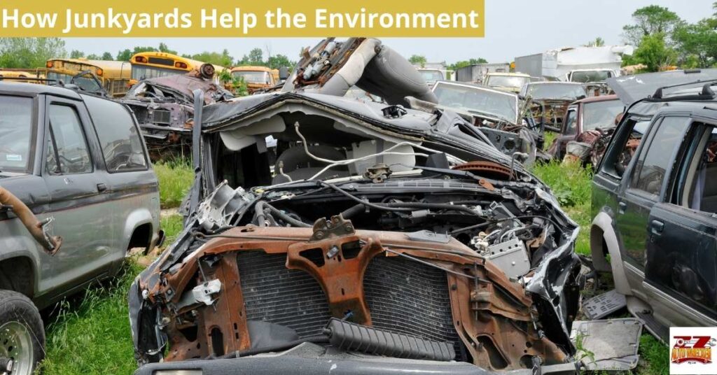 How Junkyards Help the Environment