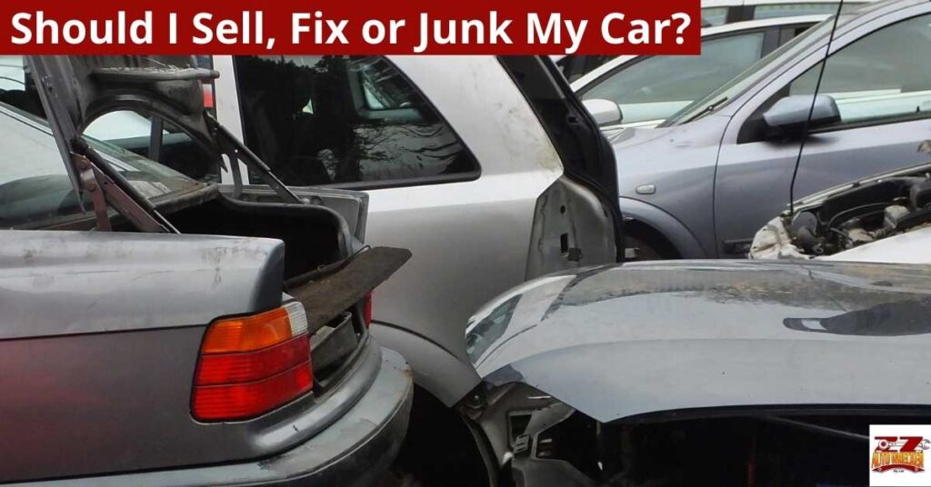 Should I Sell, Fix or Junk My Car
