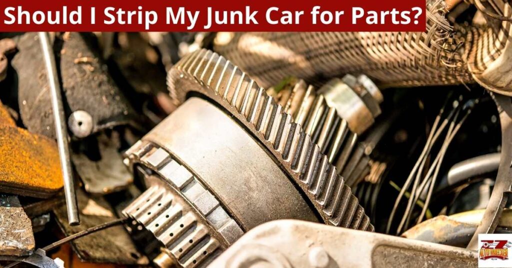 Should I Strip My Junk Car for Parts