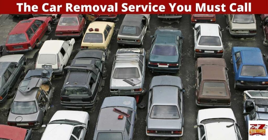 Car Removal Service You Must Call