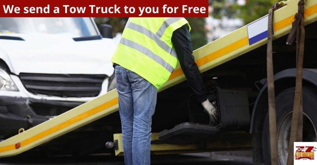 We send a Tow Truck to you for Free