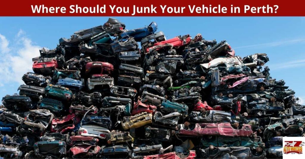 Where Should You Junk Your Vehicle in Perth