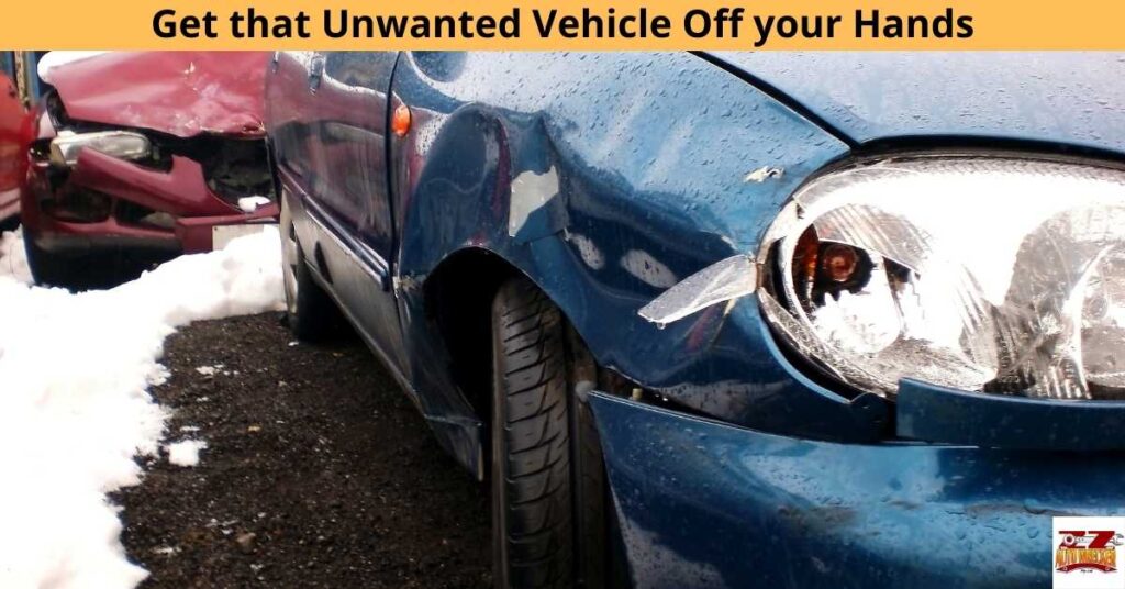 Get that Unwanted Vehicle Off your Hands