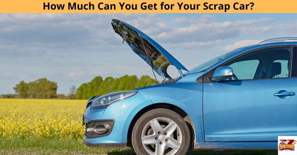 How Much Can You Get for Your Scrap Car