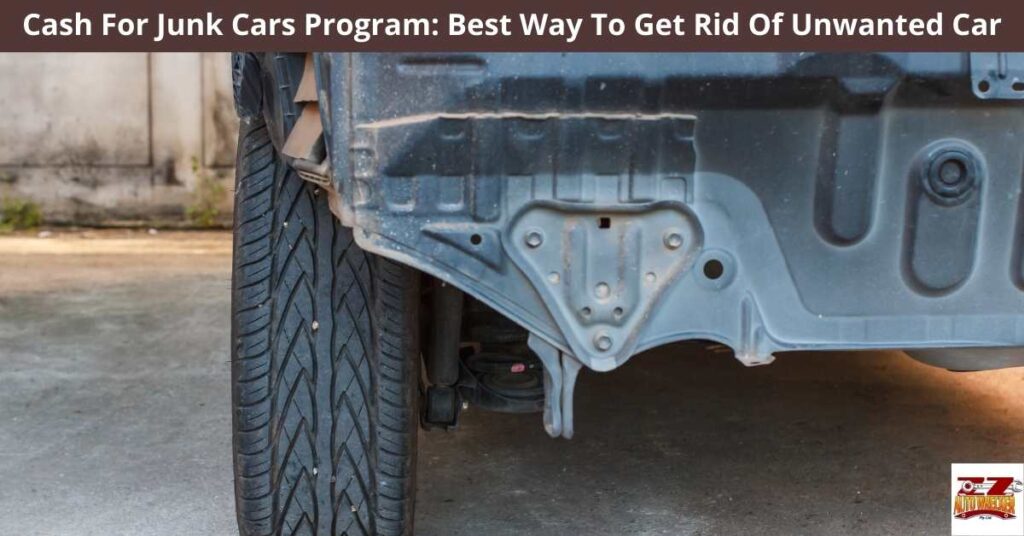 Cash For Junk Cars Program: Best Way To Get Rid Of Unwanted Car