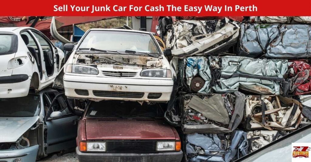 Sell Your Junk Car For Cash The Easy Way In Perth