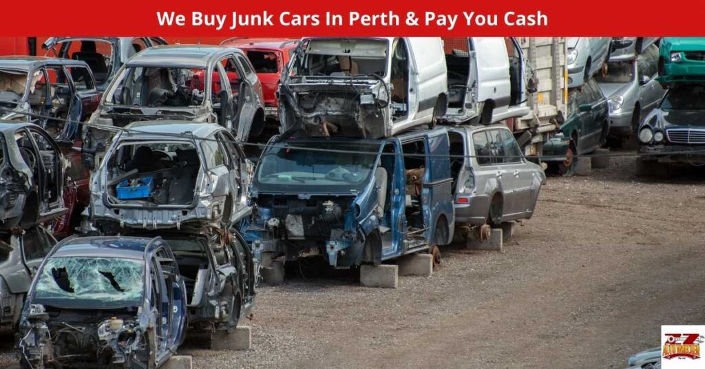 We Buy Junk Cars In Perth & Pay You Cash