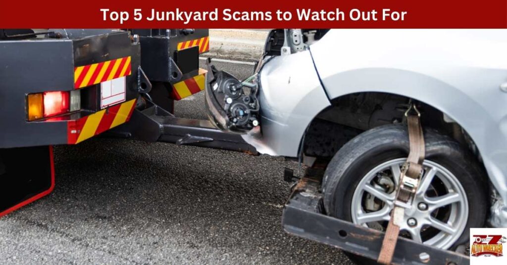 Top 5 Junkyard Scams to Watch Out For