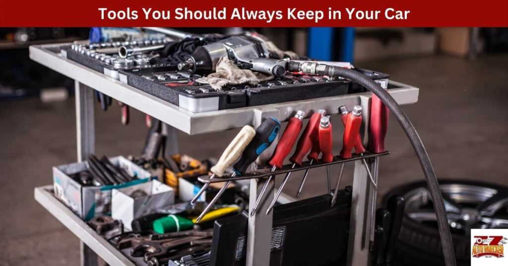 Tools You Should Always Keep in Your Car