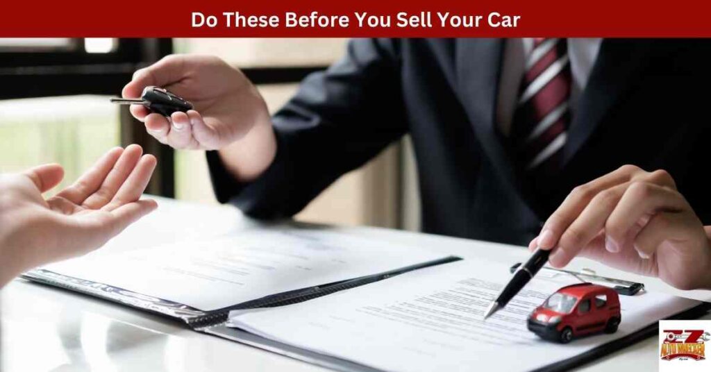 Do These Before You Sell Your Car