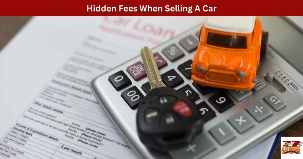 Hidden Fees When Selling A Car