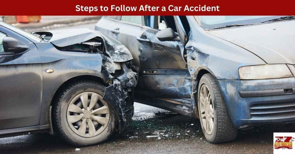 Steps to Follow After a Car Accident