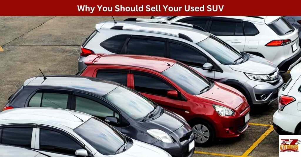 Why You Should Sell Your Used SUV