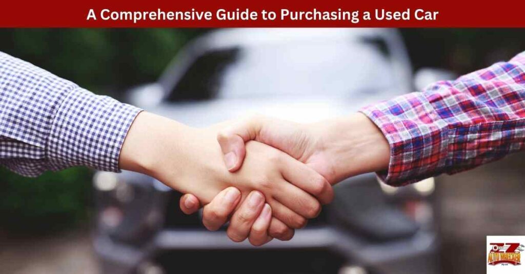A Comprehensive Guide to Purchasing a Used Car