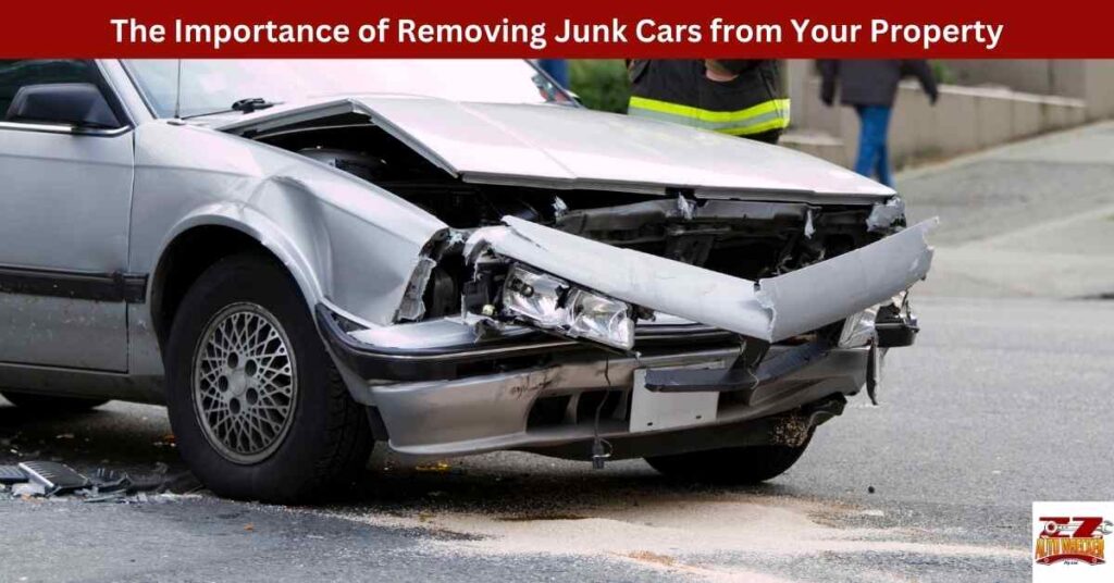 The Importance of Removing Junk Cars from Your Property