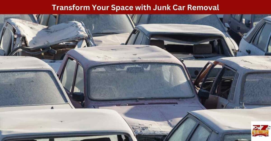 Transform Your Space with Junk Car Removal