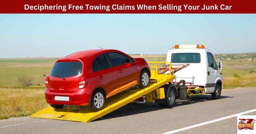 Deciphering Free Towing Claims When Selling Your Junk Car