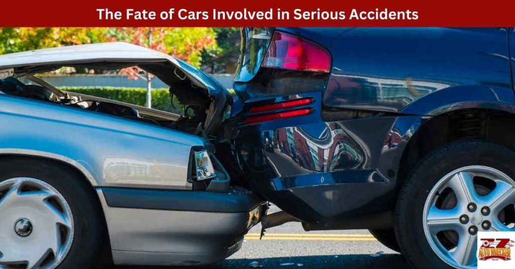 The Fate of Cars Involved in Serious Accidents
