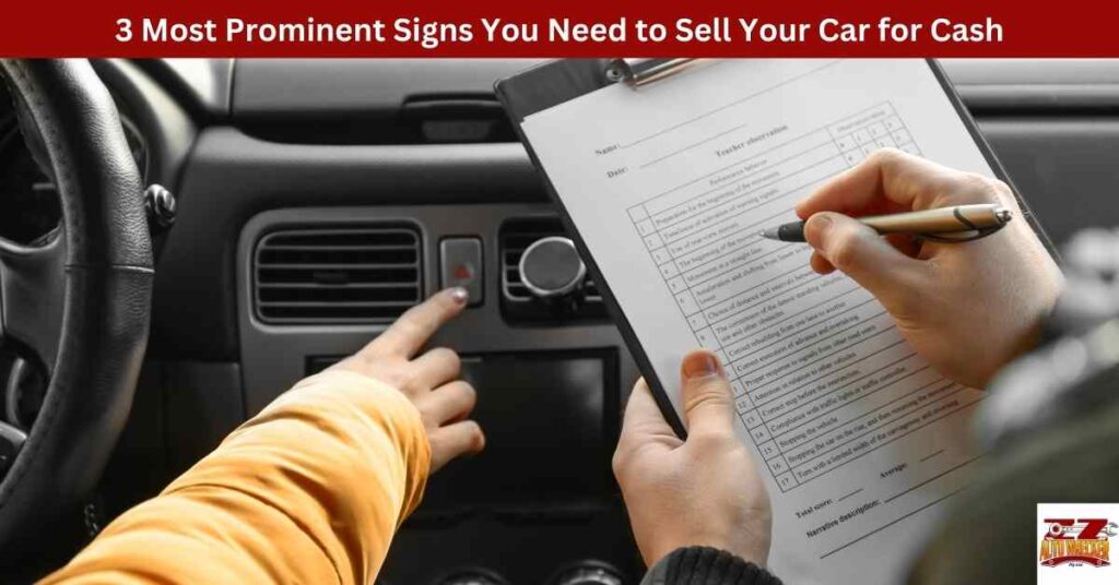 3 Most Prominent Signs You Need to Sell Your Car for Cash