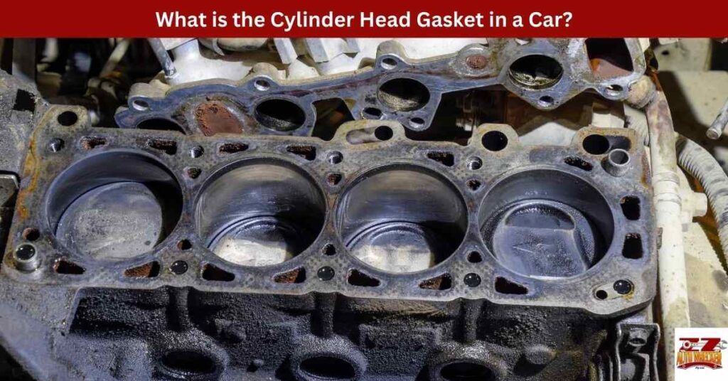 What is the Cylinder Head Gasket in a Car?