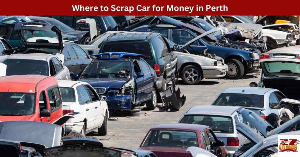 Where to Scrap Car for Money in Perth