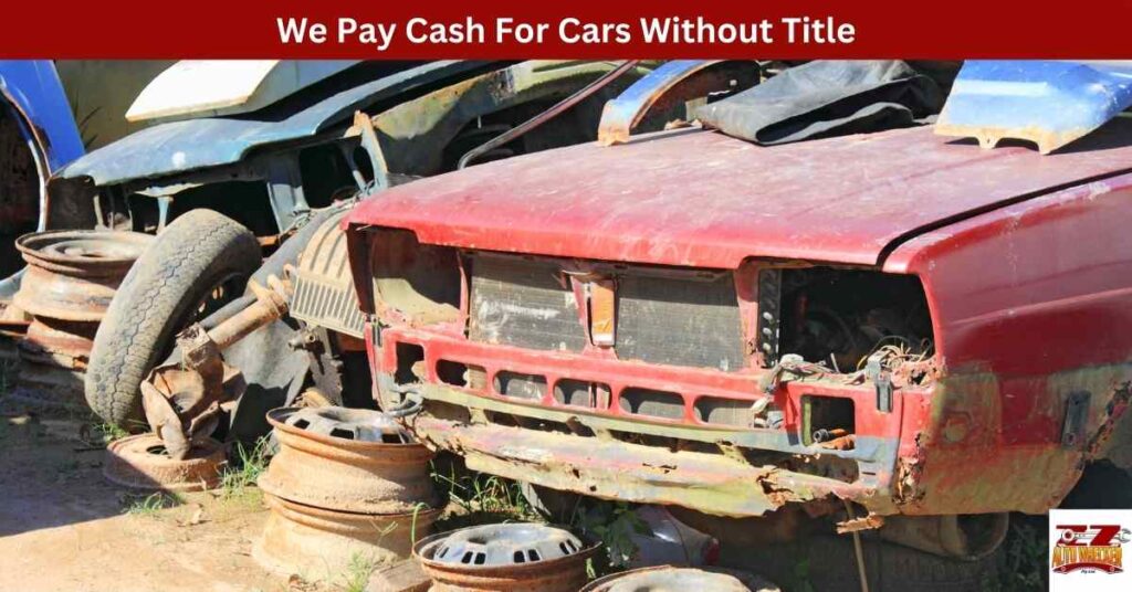 We Pay Cash For Cars Without Title