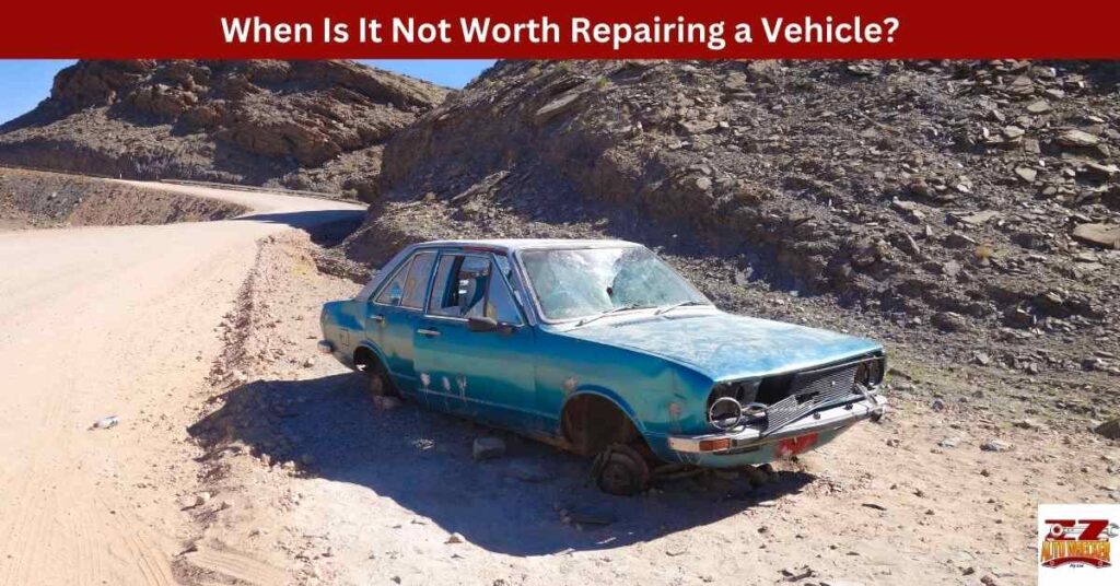 When Is It Not Worth Repairing a Vehicle?