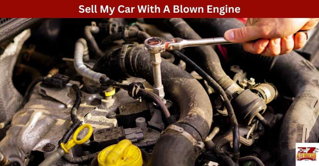 Sell My Car With A Blown Engine