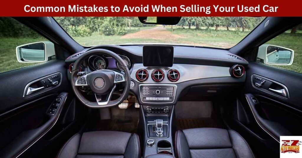 Common Mistakes to Avoid When Selling Your Used Car